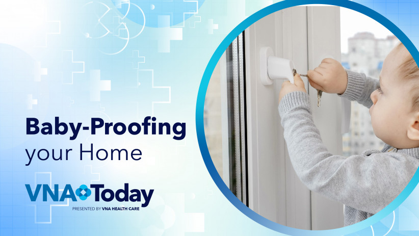 'VNA Today' – Baby-Proofing your Home