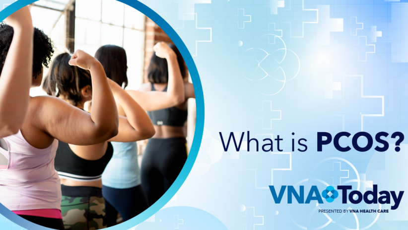 ‘VNA Today’ - Ep. 35: What is PCOS?