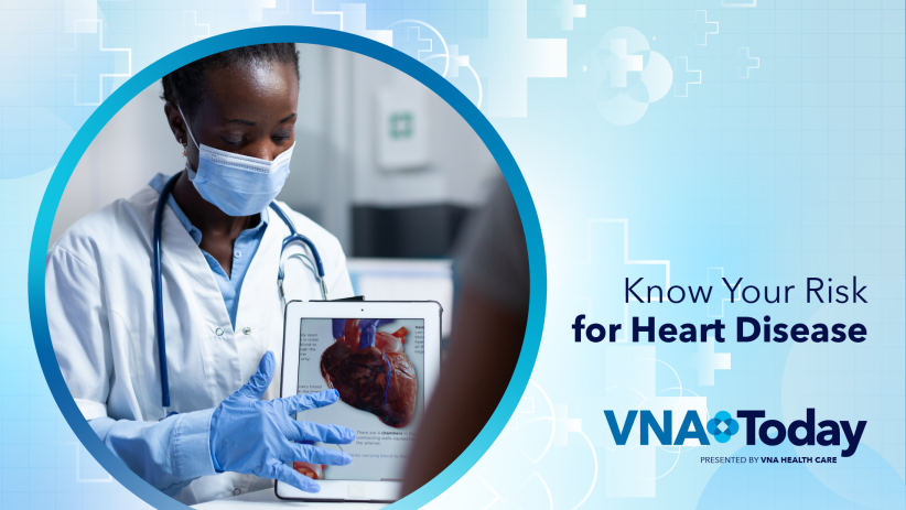 ‘VNA Today’ Ep. 53: Know Your Risk for Heart Disease